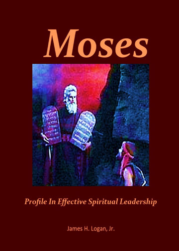 Moses: Profile In Effective Spiritual Leadership