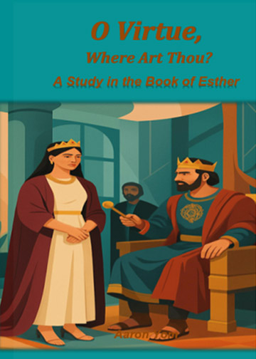 O Virtue, Where Are Thou?: A Story of Esther