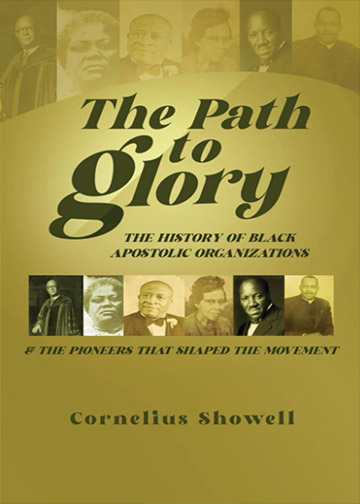 The Path to Glory: Pioneers and Leaders of the Black Apostolic Movement
