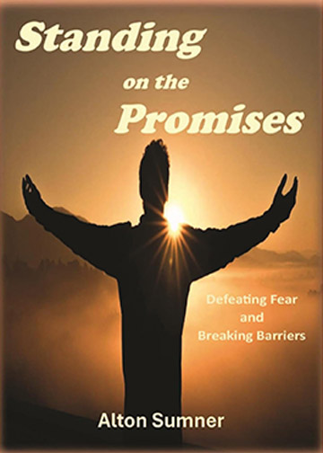 Standing on the Promises: Defeating Fear and Breaking Barriers