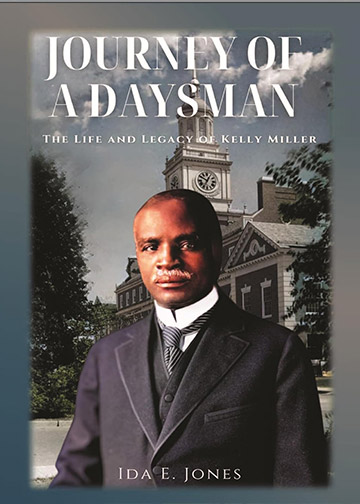 Journey of a Daysman: The Life and Legacy of Kelly Miller