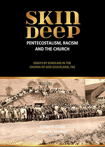Skin Deep: Pentecostalism, Racism and the Church: